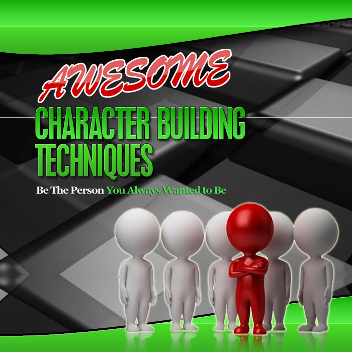 Awesome Character Building Techniques